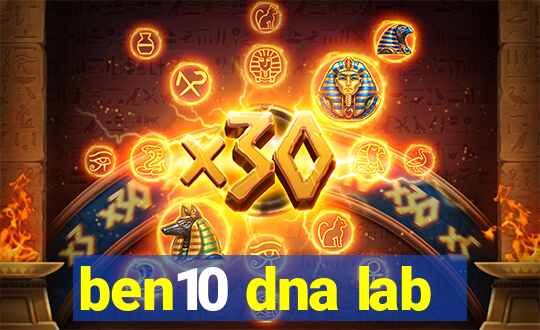 ben10 dna lab